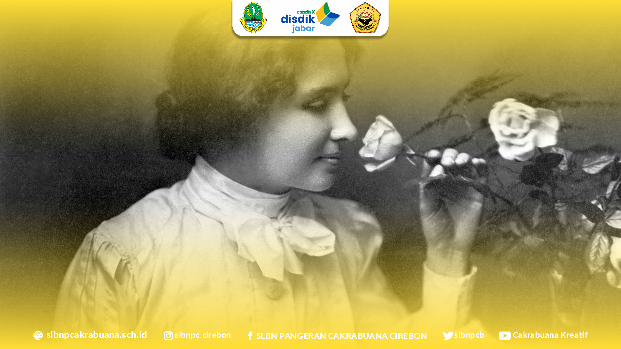 Helen Keller - Membuka Mata Dunia Terhadap Pendidikan Dan Hak Disabilitas