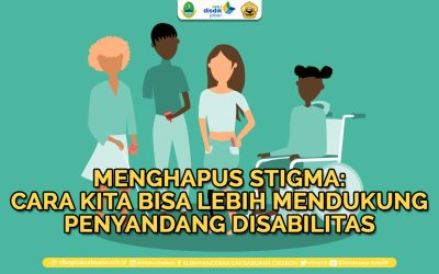 Menghapus Stigma: Cara Kita Bisa Lebih Mendukung Penyandang Disabilitas