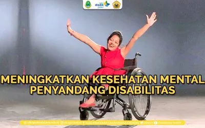 Meningkatkan Kesehatan Mental Penyandang Disabilitas