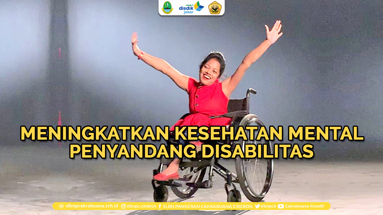 Meningkatkan Kesehatan Mental Penyandang Disabilitas