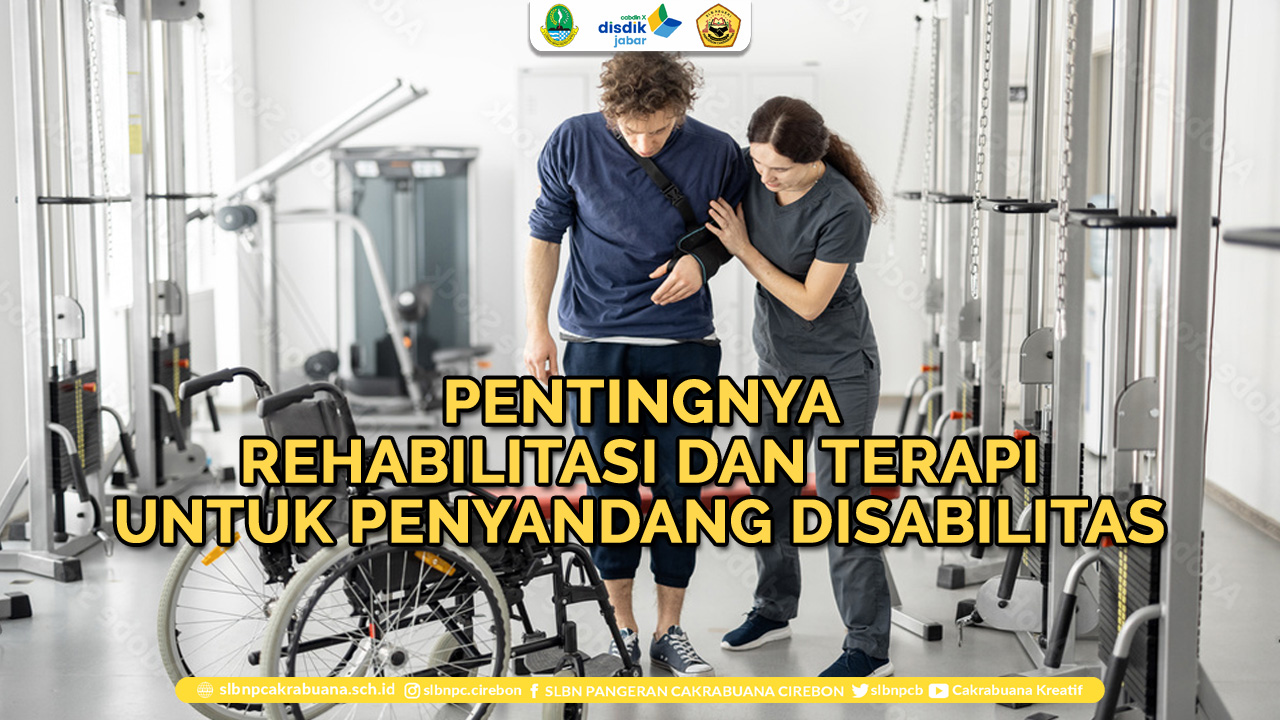 pentingnya rehabilitasi dan terapi untuk penyandang disabilitas