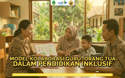Kolaborasi Guru–Orang Tua dalam Inklusi