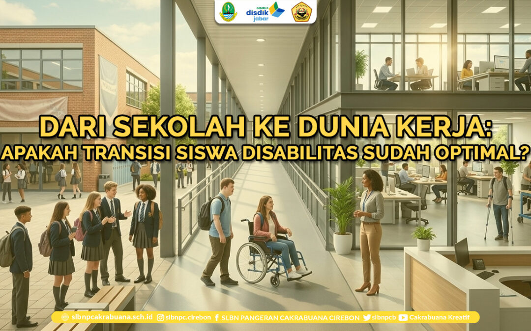 Transisi Siswa Disabilitas ke Dunia Kerja