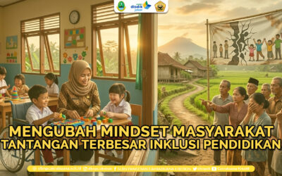 Mengubah Mindset demi Inklusi Pendidikan Nyata