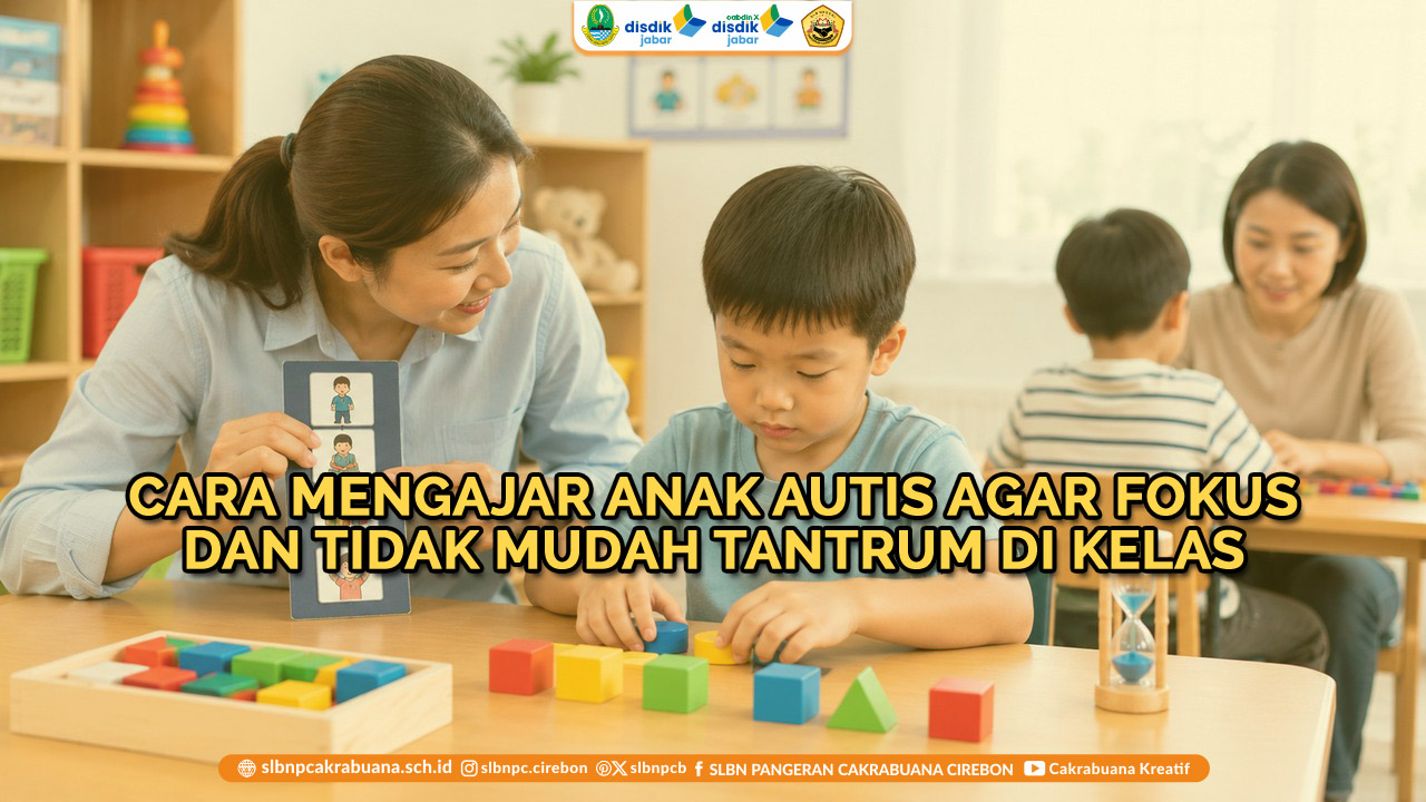cara mengajar anak autis agar fokus dan tidak mudah tantrum di kelas