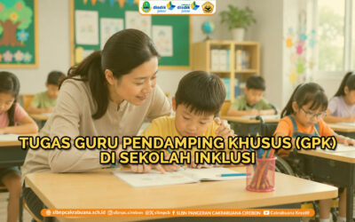Tugas Guru Pendamping Khusus (GPK) di Sekolah Inklusi